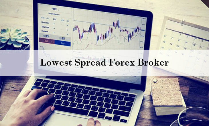How To Find The Lowest Spread Forex Broker